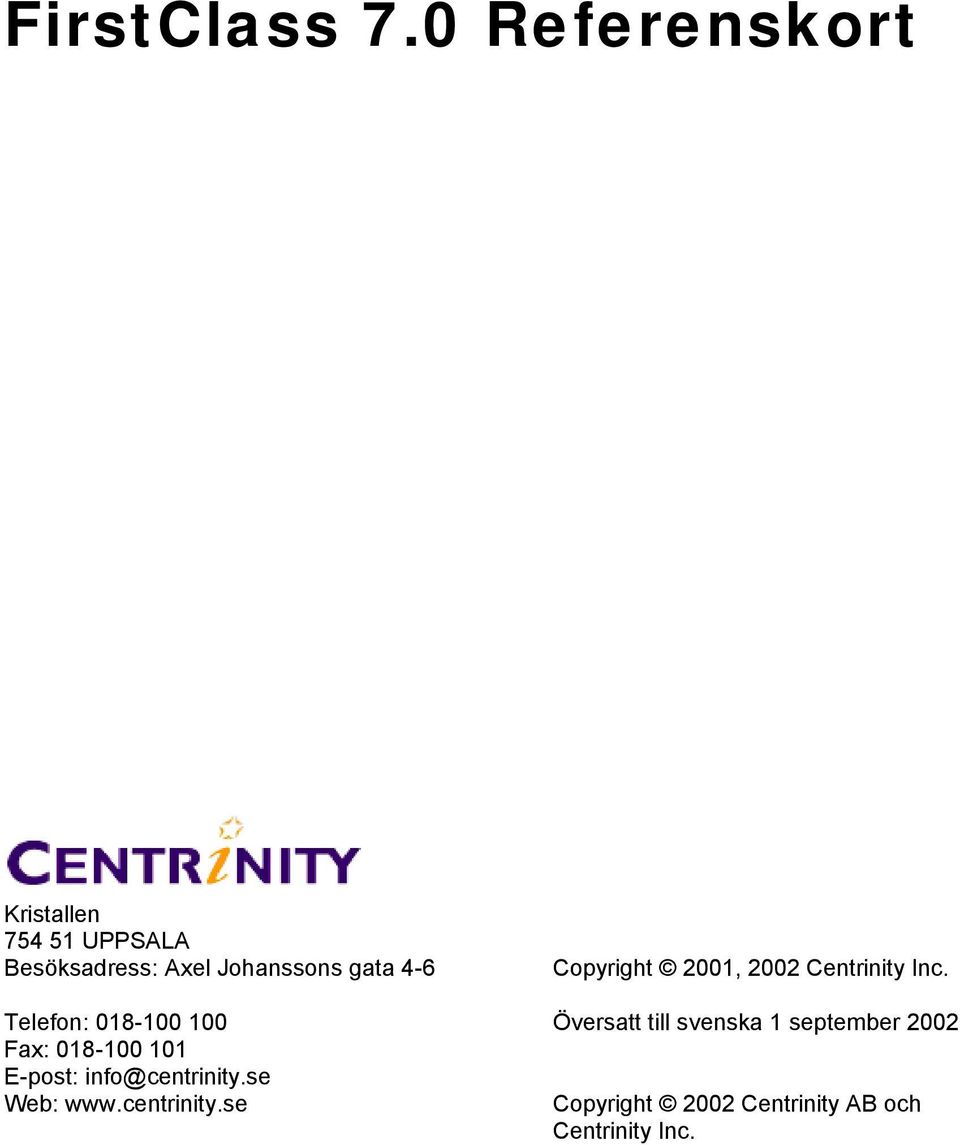 4-6 Copyright 2001, 2002 Centrinity Inc.