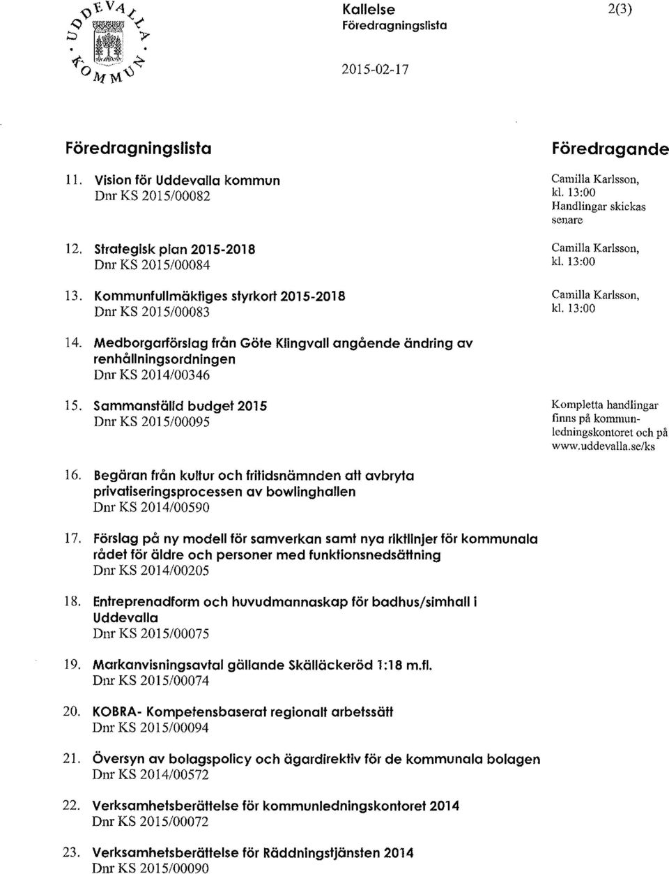 Medborgarförslag från Göte Klingvall angående ändring av renhållningsordningen Dnr KS 2014/00346 15.