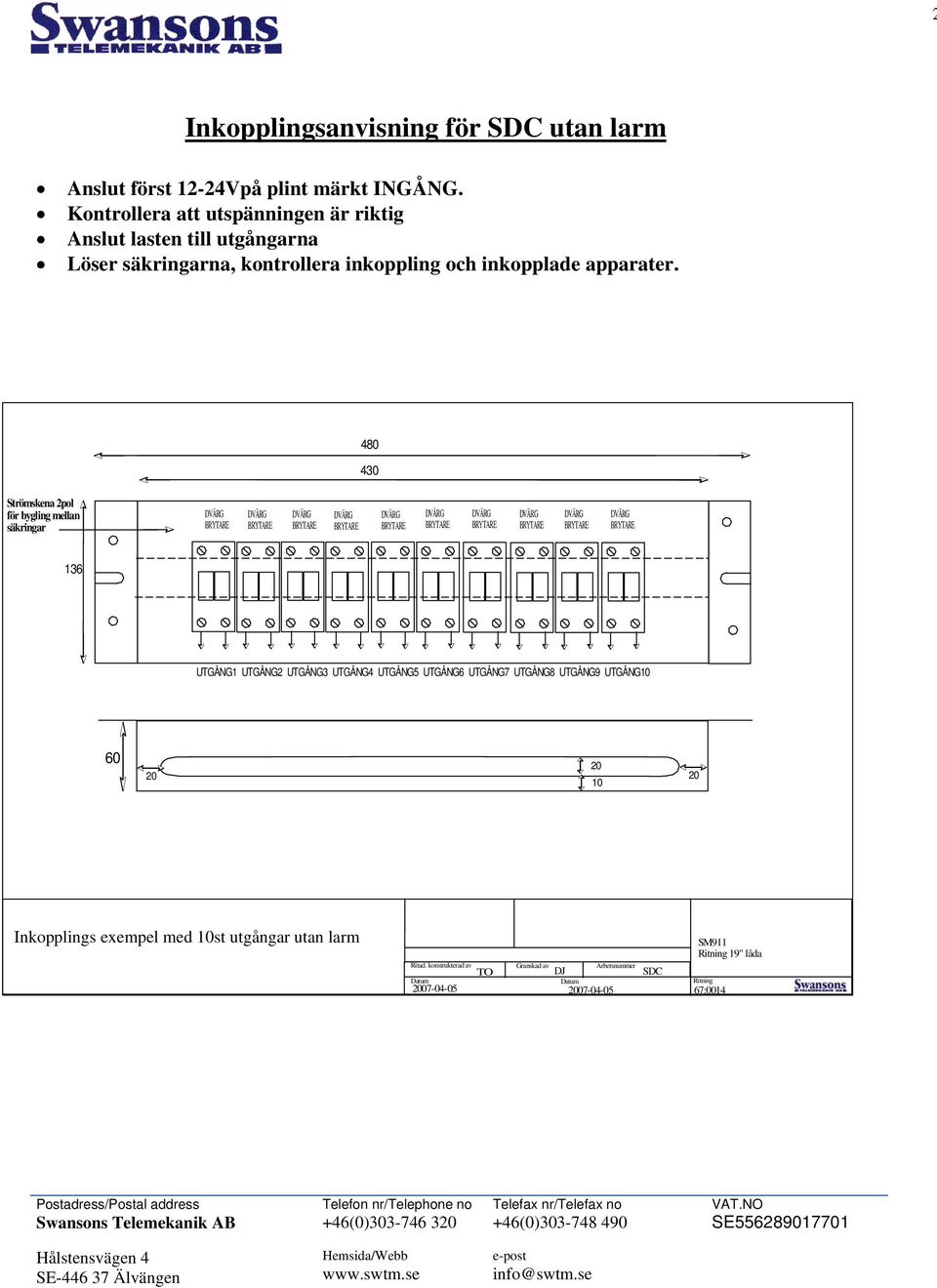 1 2 3 4 5 6 7 8 9 Inkopplings exempel med st