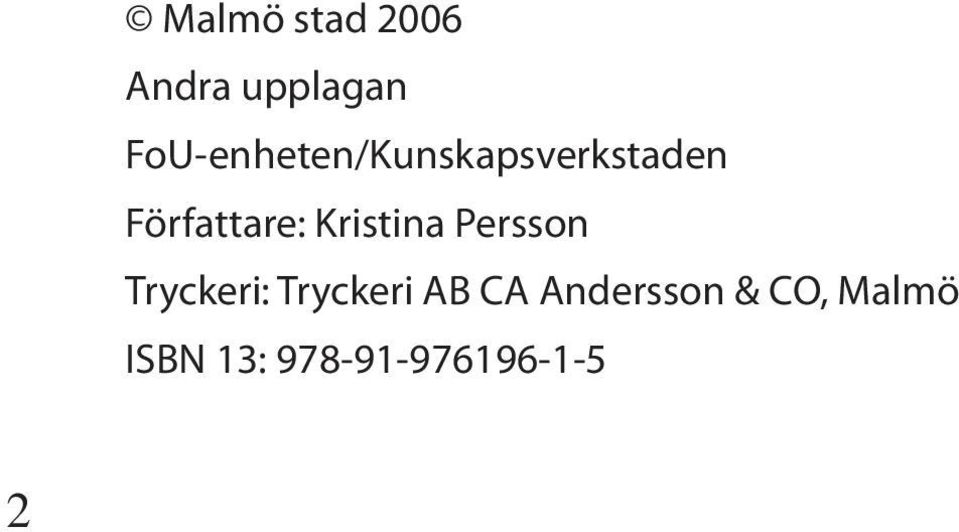 Författare: Kristina Persson Tryckeri: