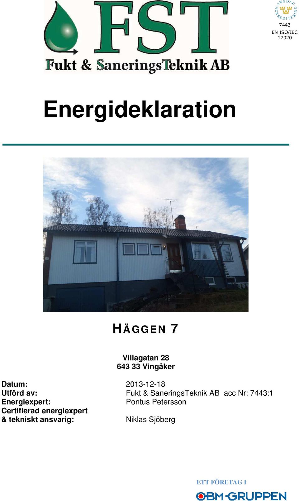 SaneringsTeknik AB acc Nr: 7443:1 Energiexpert: Pontus