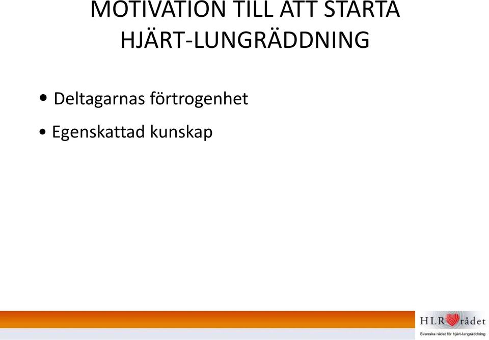 HJÄRT-LUNGRÄDDNING