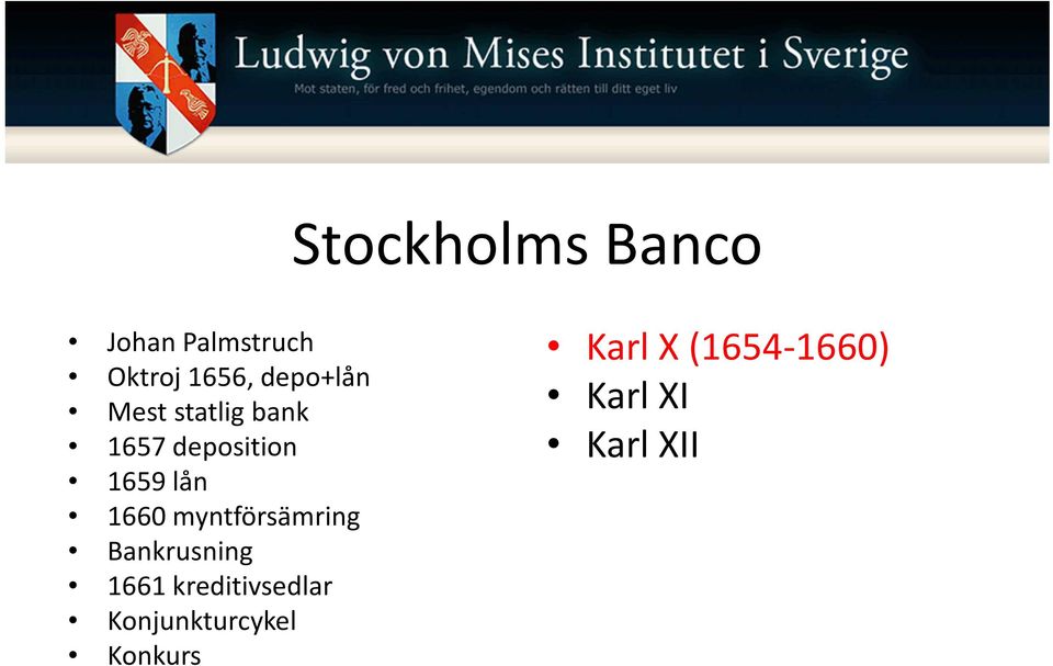1660 myntförsämring Bankrusning 1661 kreditivsedlar