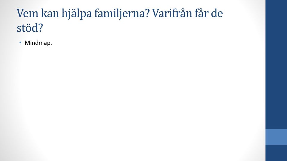 Varifrån får