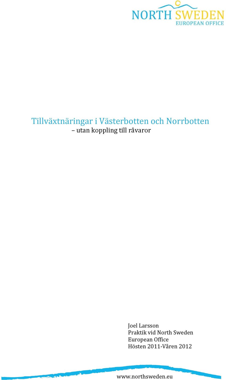 Joel Larsson Praktik vid North Sweden