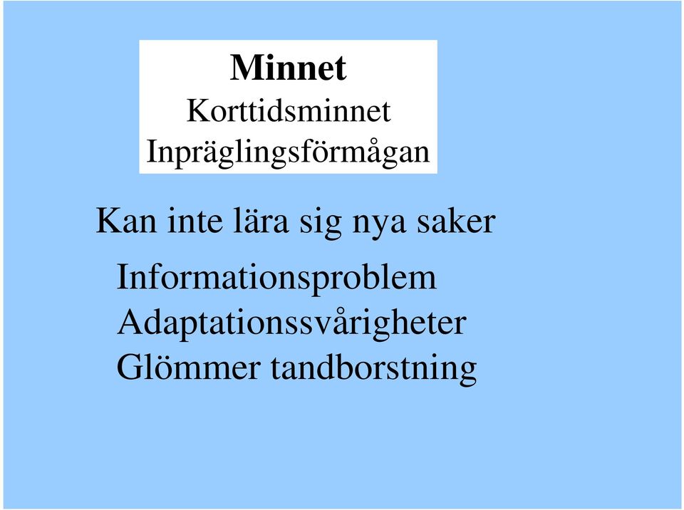 sig nya saker Informationsproblem