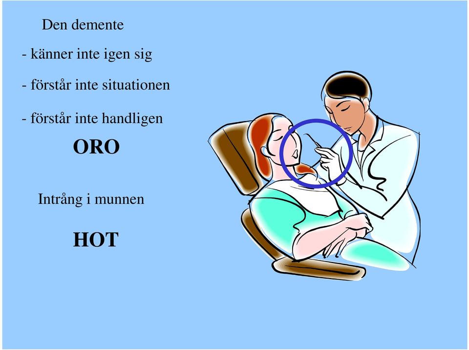 situationen - förstår inte