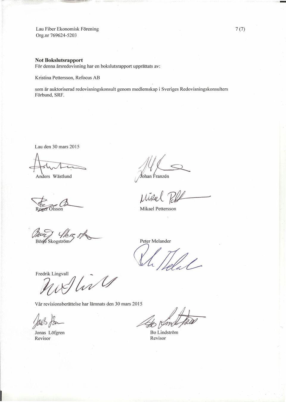 genom medlemskap i Sveriges Redovisningskonsulters Lau den 30 mars 2015 Anders Wästlund ~'~ ~on Mikael