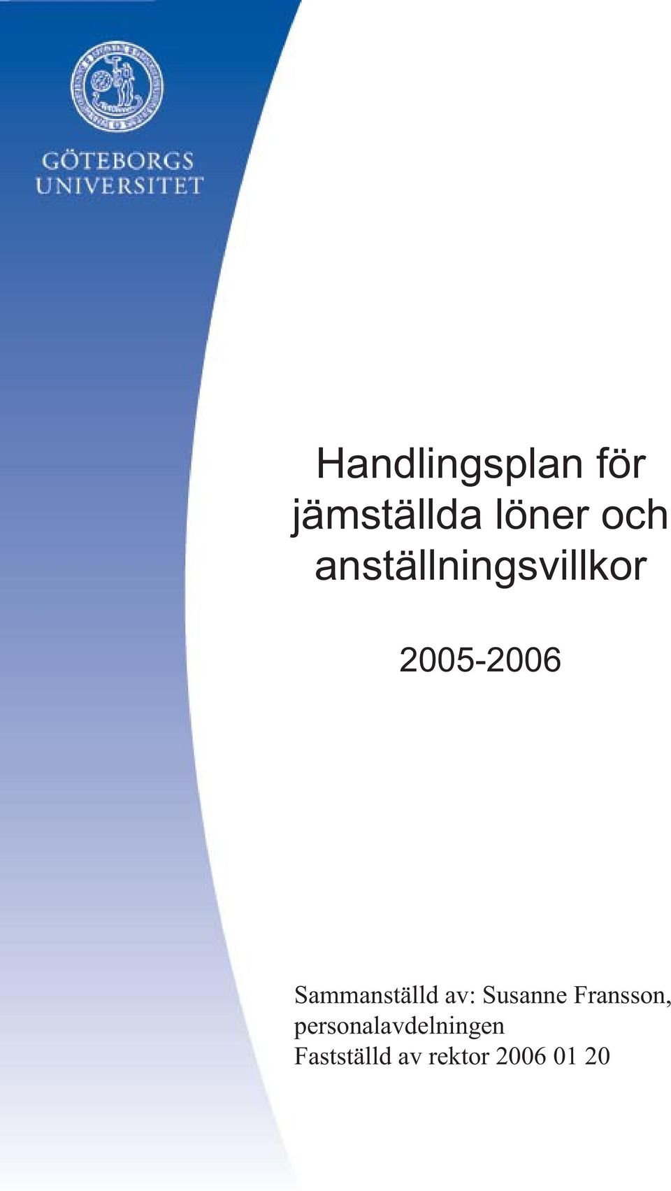 Sammanställd av: Susanne Fransson,
