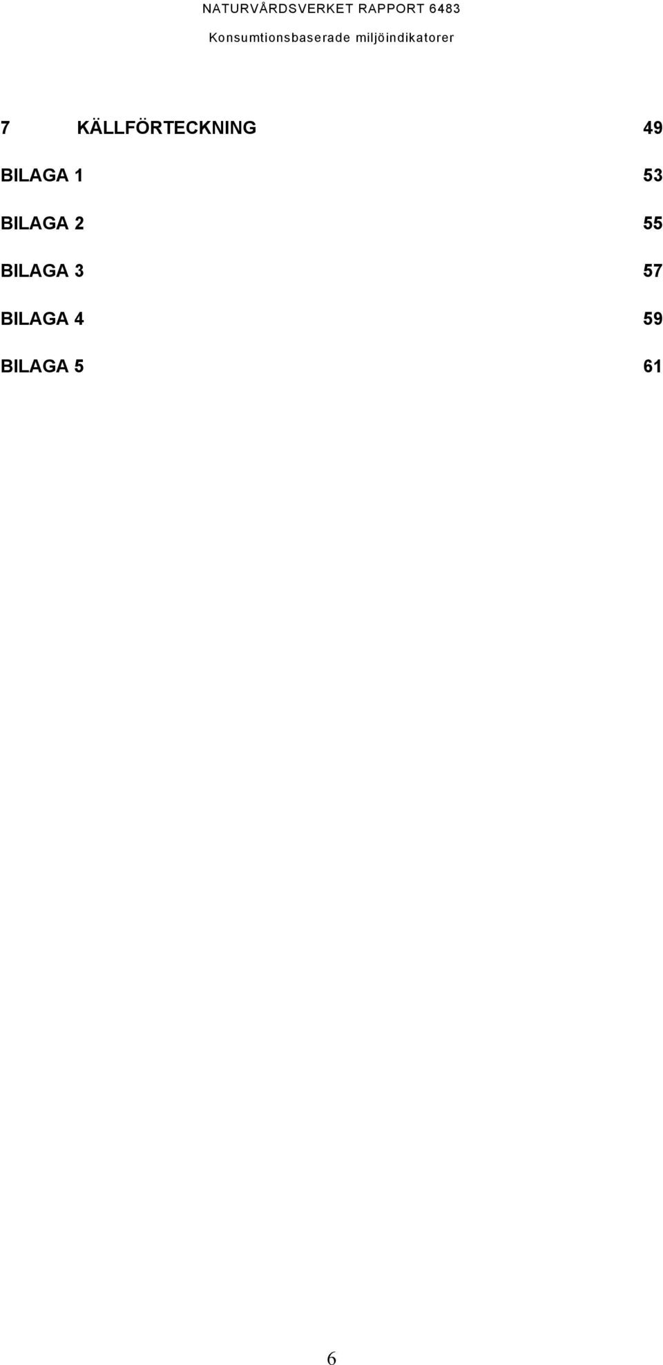 55 BILAGA 3 57