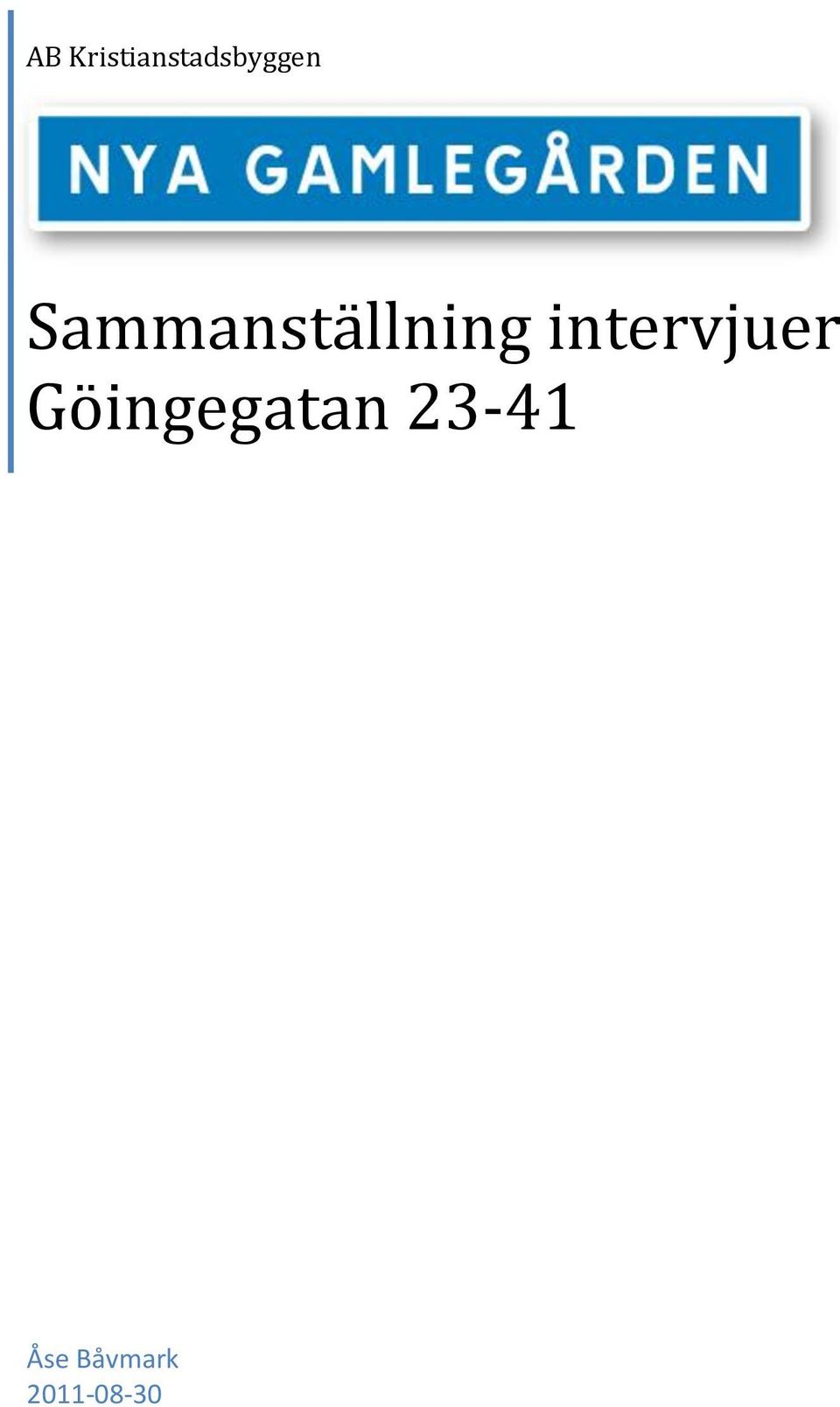 intervjuer Göingegatan