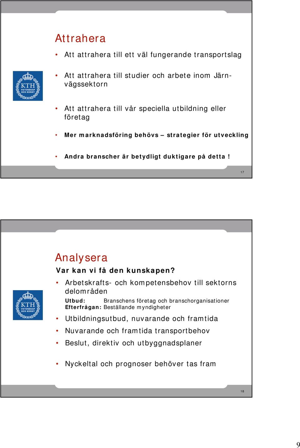 17 Analysera Var kan vi få den kunskapen?