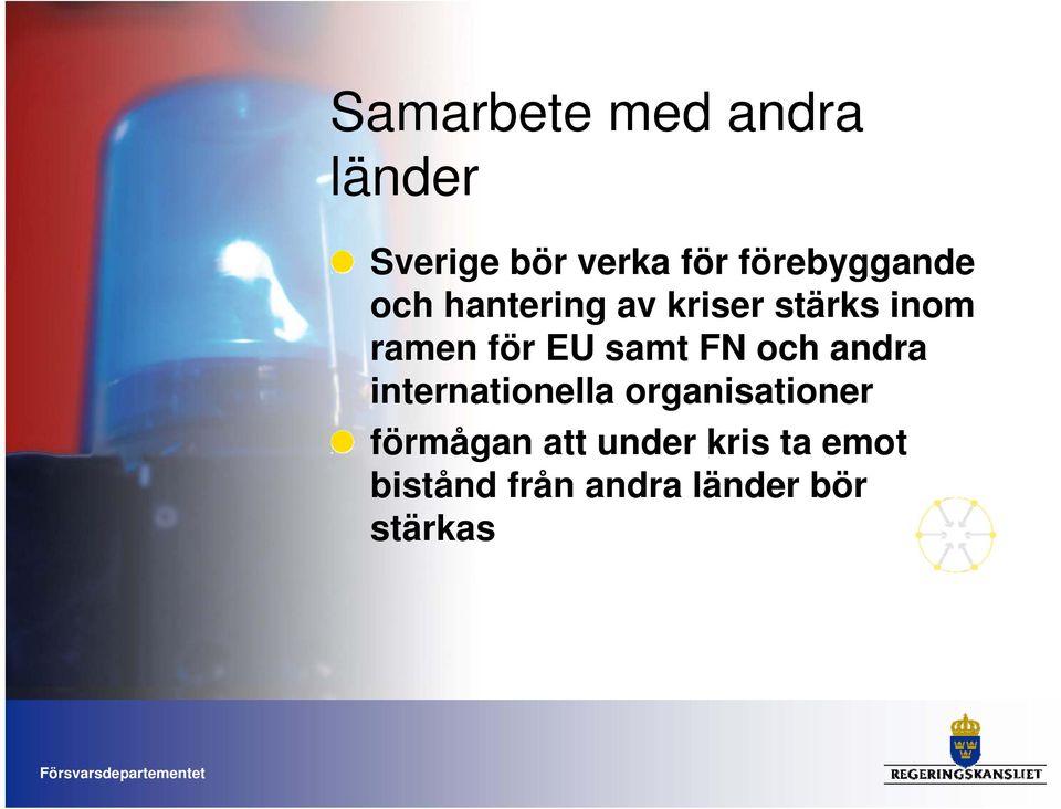 för EU samt FN och andra internationella organisationer