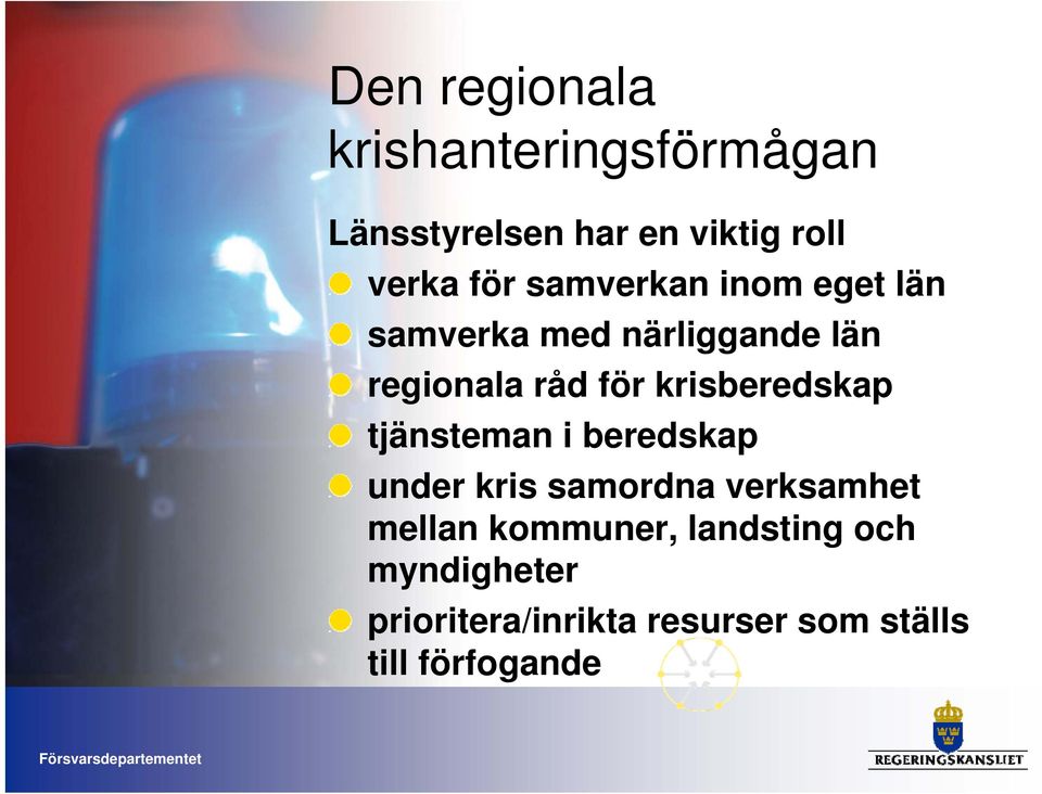 krisberedskap tjänsteman i beredskap under kris samordna verksamhet mellan