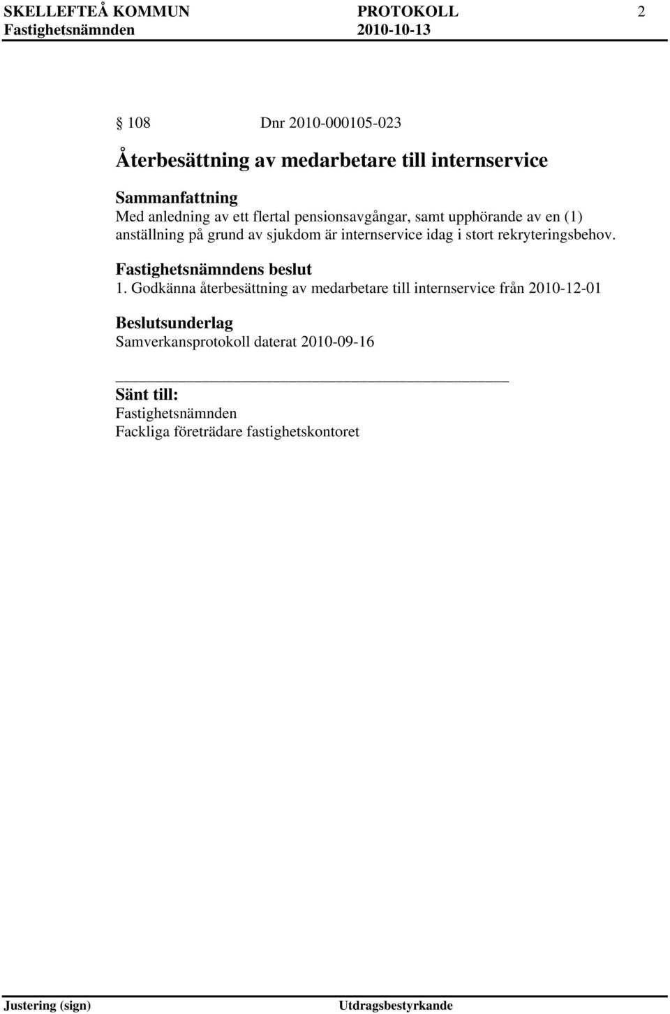 sjukdom är internservice idag i stort rekryteringsbehov. 1.