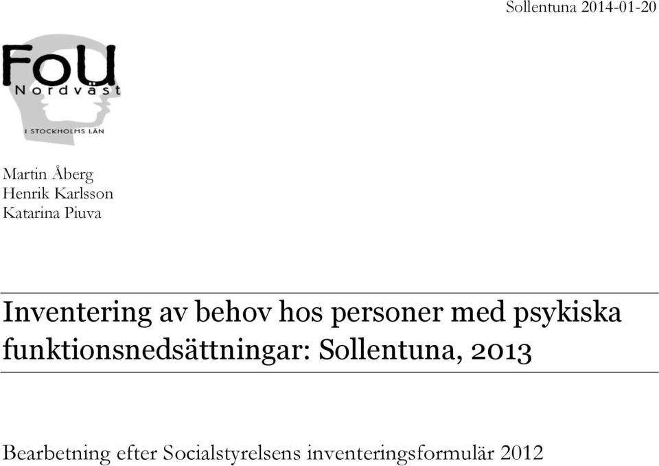 psykiska funktionsnedsättningar: Sollentuna, 2013