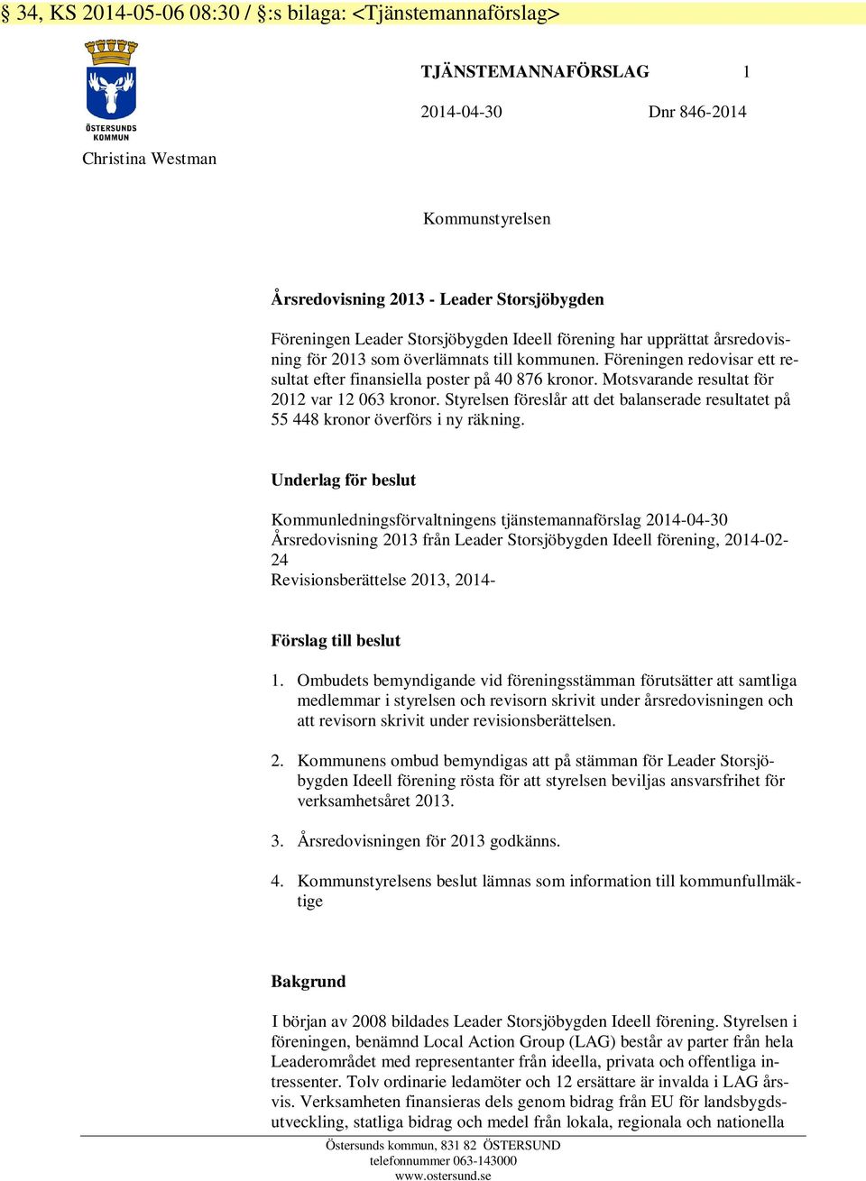 Kommunstyrelsen. Årsredovisning i stiftelsen Zenit - PDF Free Download