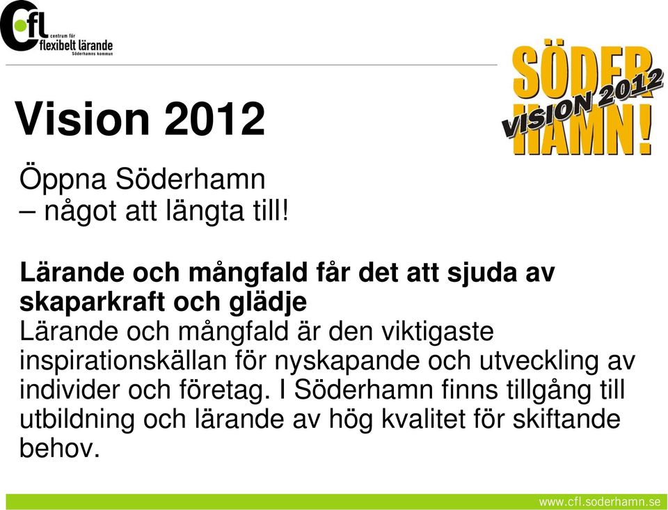 mångfald är den viktigaste inspirationskällan för nyskapande och utveckling av