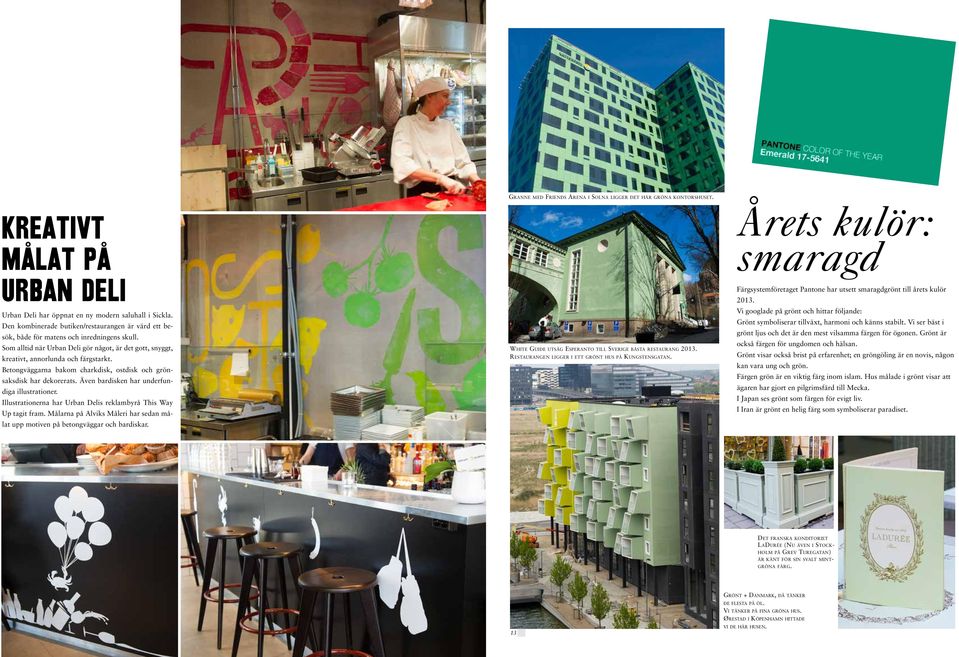 Även bardisken har underfundiga illustrationer. Illustrationerna har Urban Delis reklambyrå This Way Up tagit fram. Målarna på Alviks Måleri har sedan målat upp motiven på betongväggar och bardiskar.