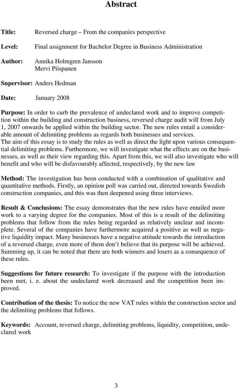 July 1, 2007 onwards be applied within the building sector. The new rules entail a considerable amount of delimiting problems as regards both businesses and services.