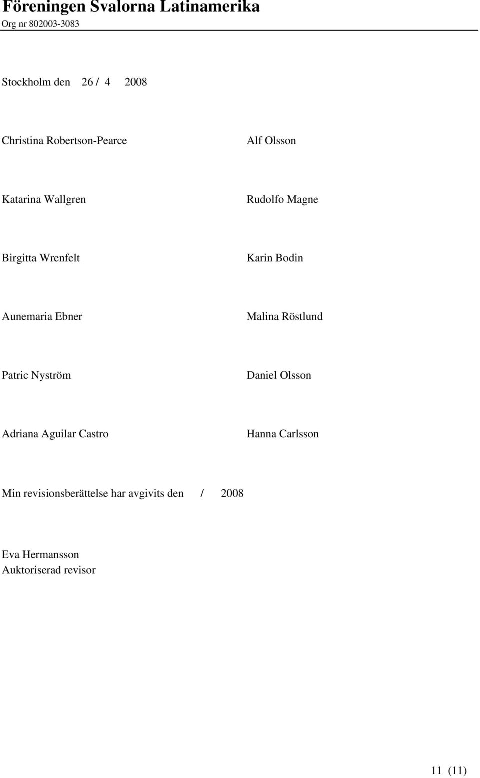 Röstlund Patric Nyström Daniel Olsson Adriana Aguilar Castro Hanna Carlsson