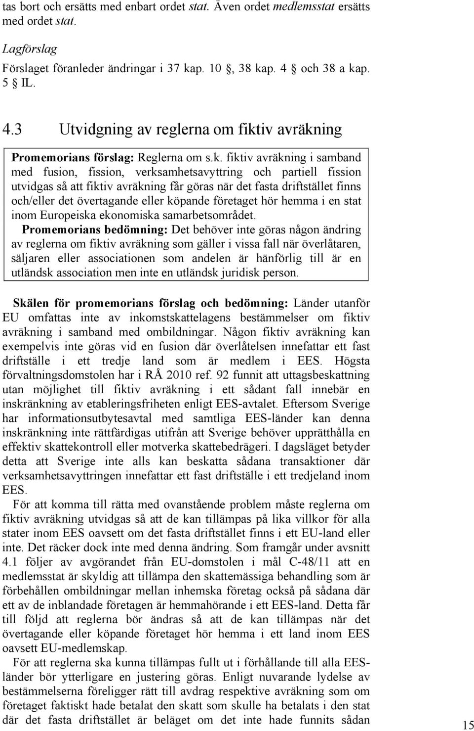 p. 5 IL. 4.3 Utvidgning av reglerna om fikt