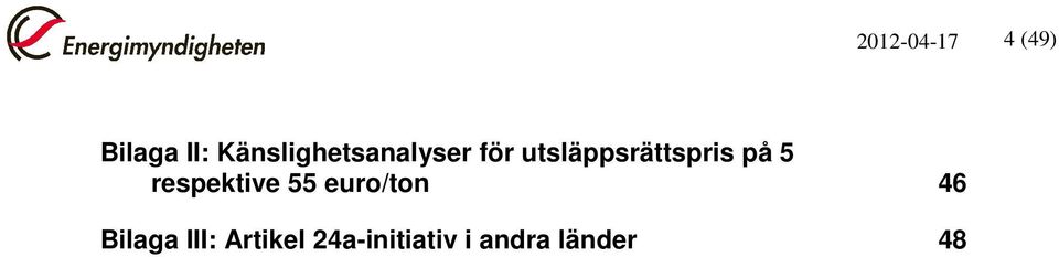 utsläppsrättspris på 5 respektive 55