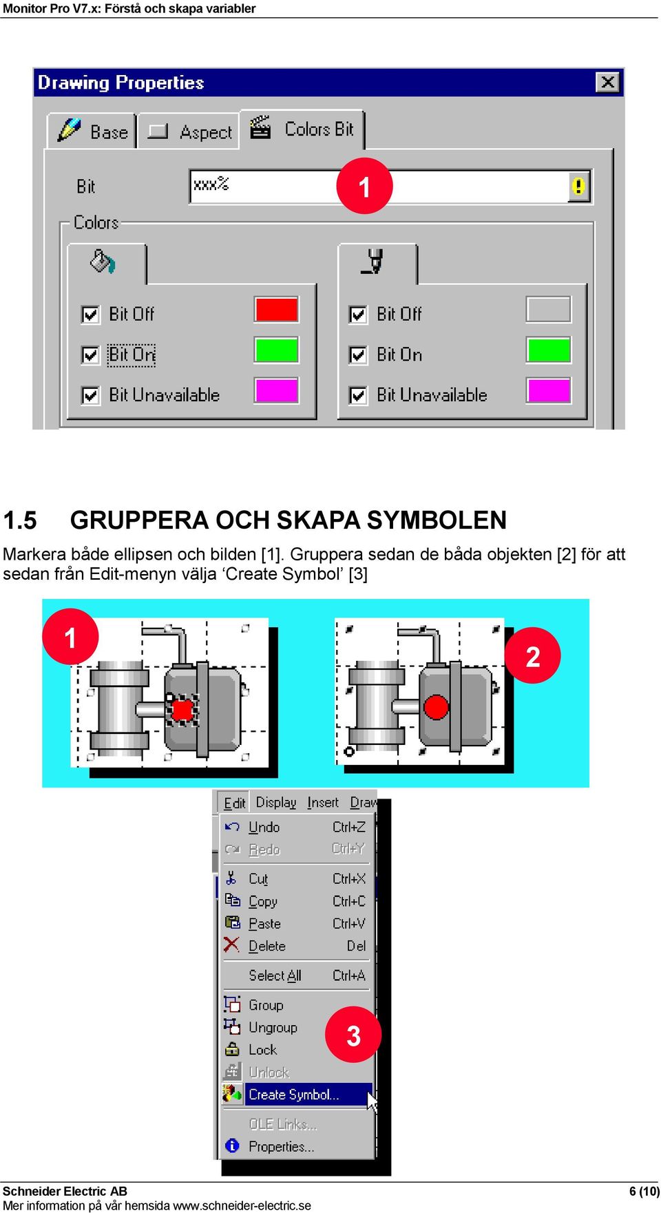 Gruppera sedan de båda objekten [] för att