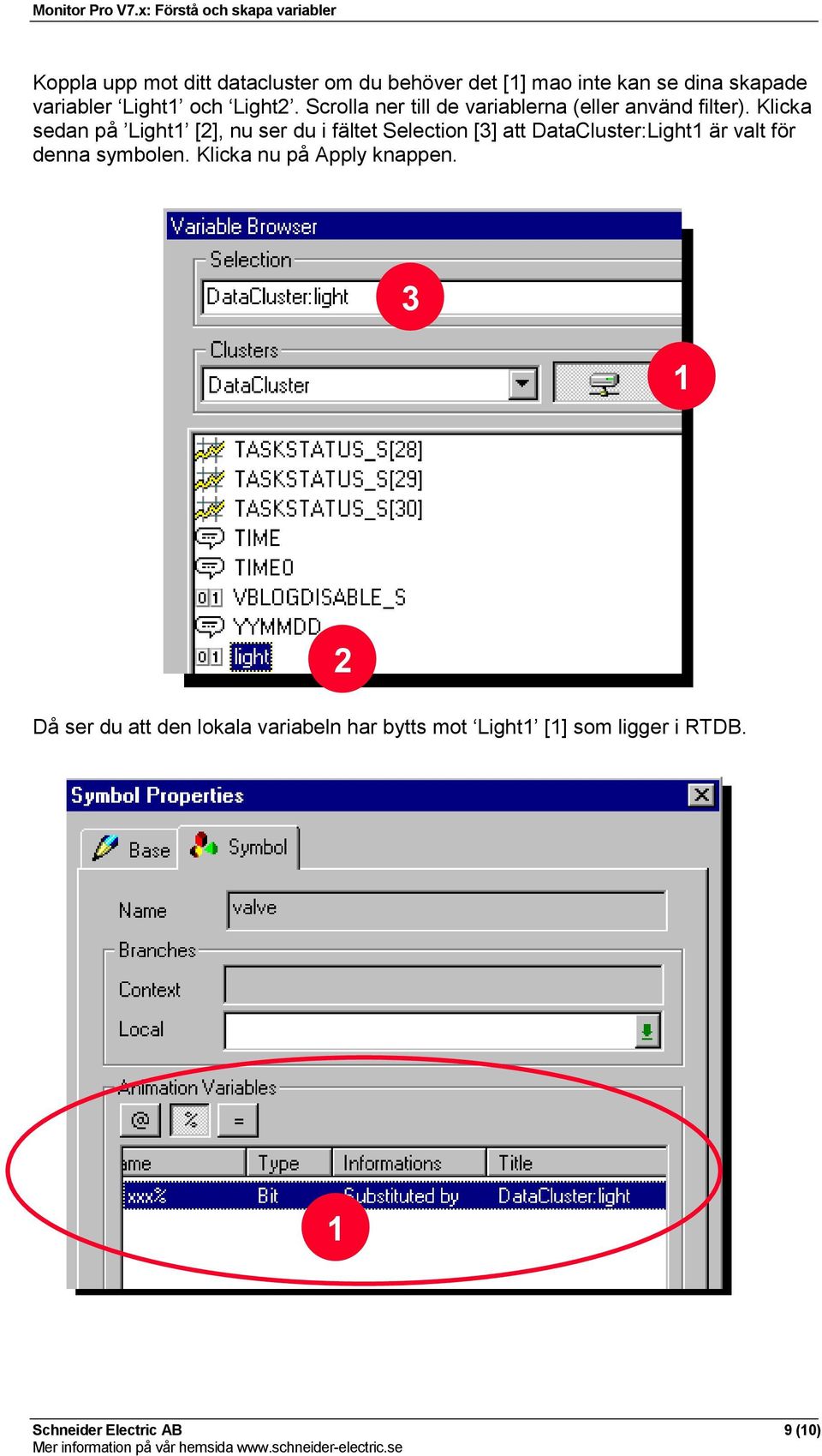 Klicka sedan på Light [], nu ser du i fältet Selection [3] att DataCluster:Light är valt för denna