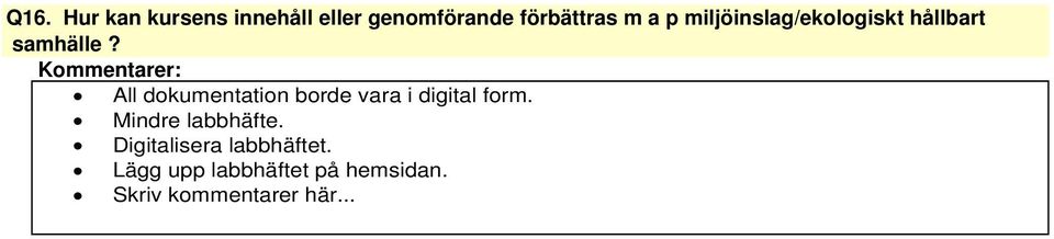 samhälle? All dokumentation borde vara i digital form.