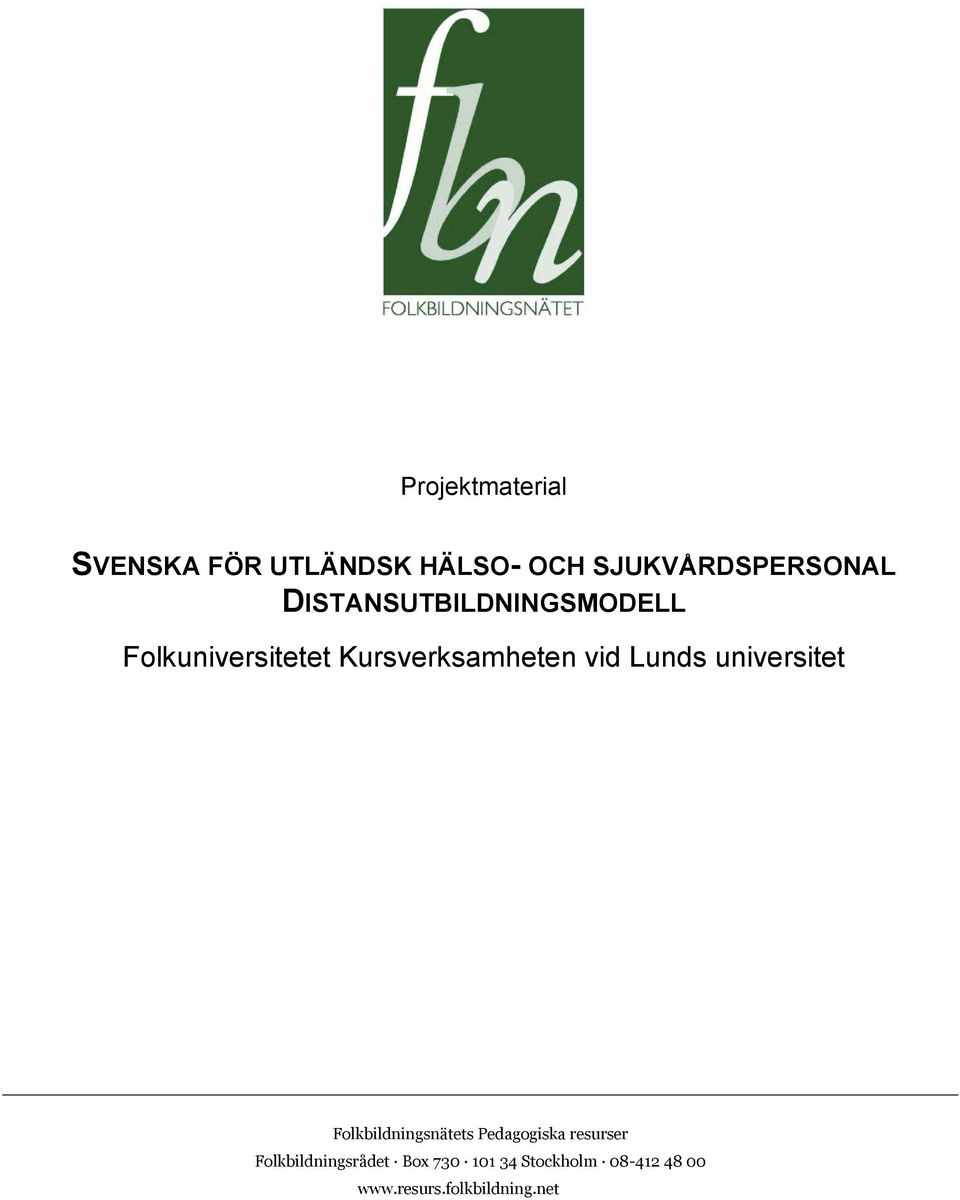 Lunds universitet Folkbildningsnätets Pedagogiska resurser