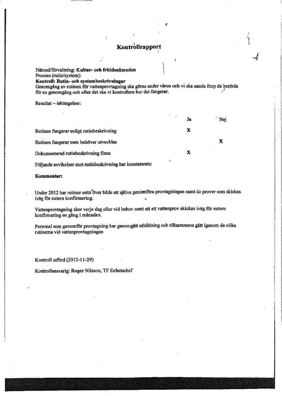 berörda for en genomgång och efter det ska vi kontroera hur det fungerar.