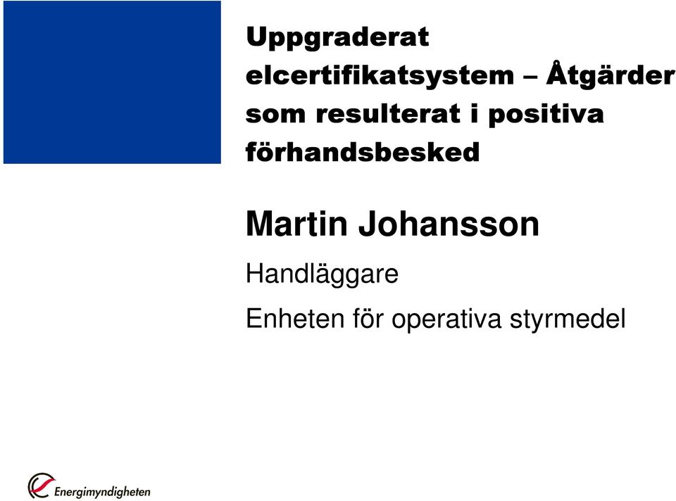 förhandsbesked Martin Johansson