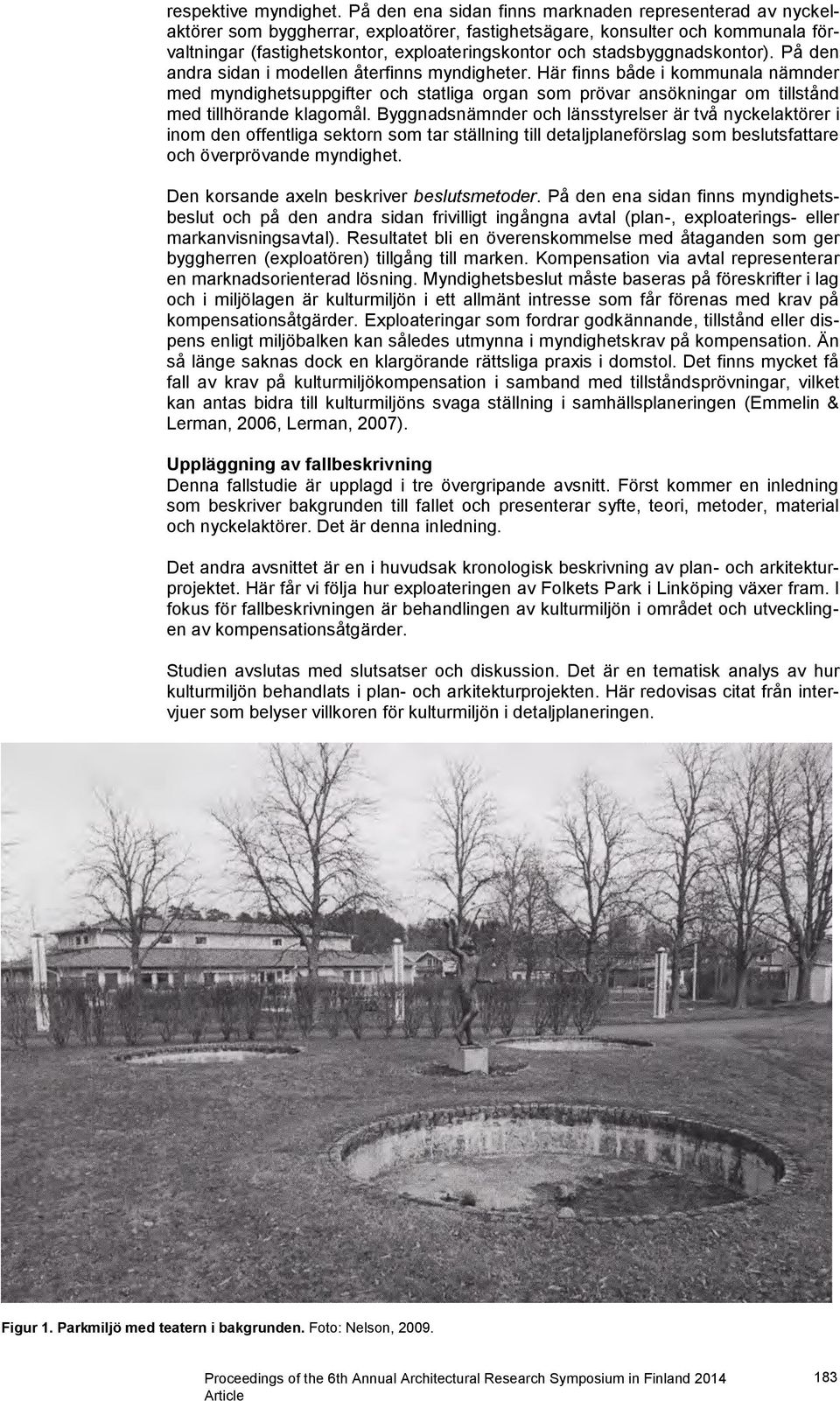 stadsbyggnadskontor). På den andra sidan i modellen återfinns myndigheter.