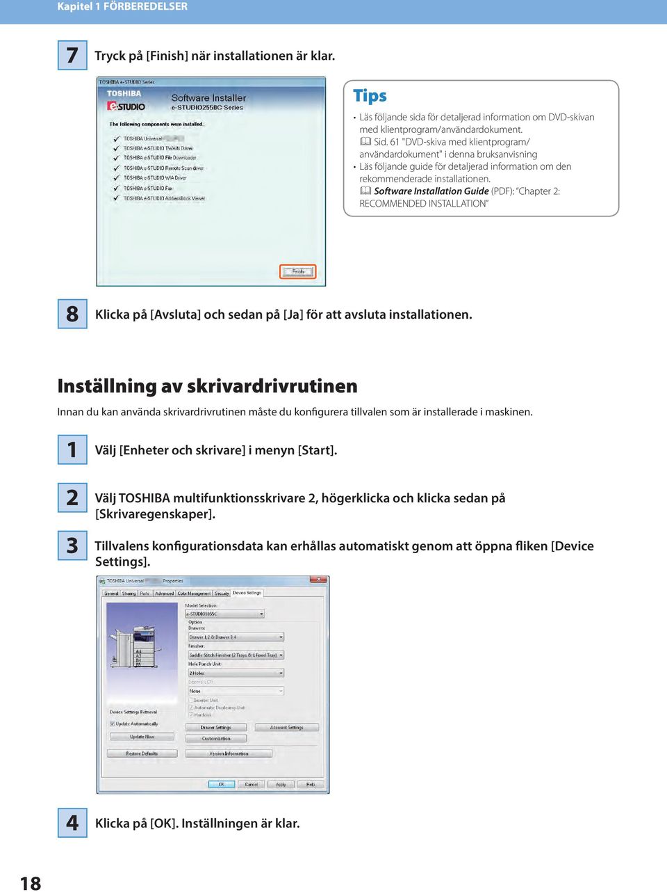 & Software Installation Guide (PDF): Chapter : RECOMMENDED INSTALLATION 8 Klicka på [Avsluta] och sedan på [Ja] för att avsluta installationen.