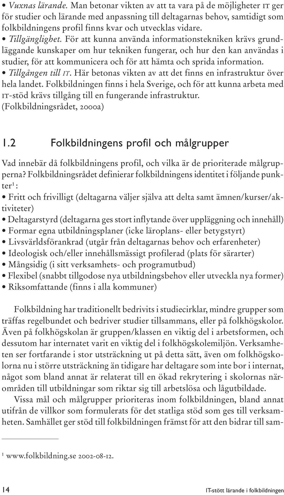 Tillgänglighet.