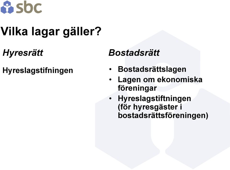 Bostadsrättslagen Lagen om ekonomiska