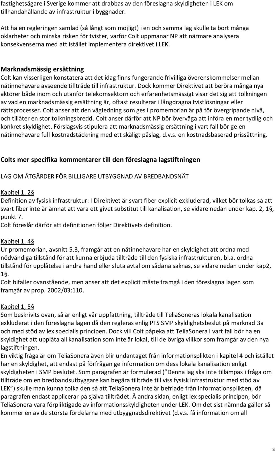 att istället implementera direktivet i LEK.