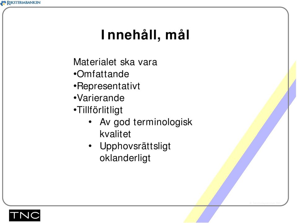 Tillförlitligt Av god terminologisk