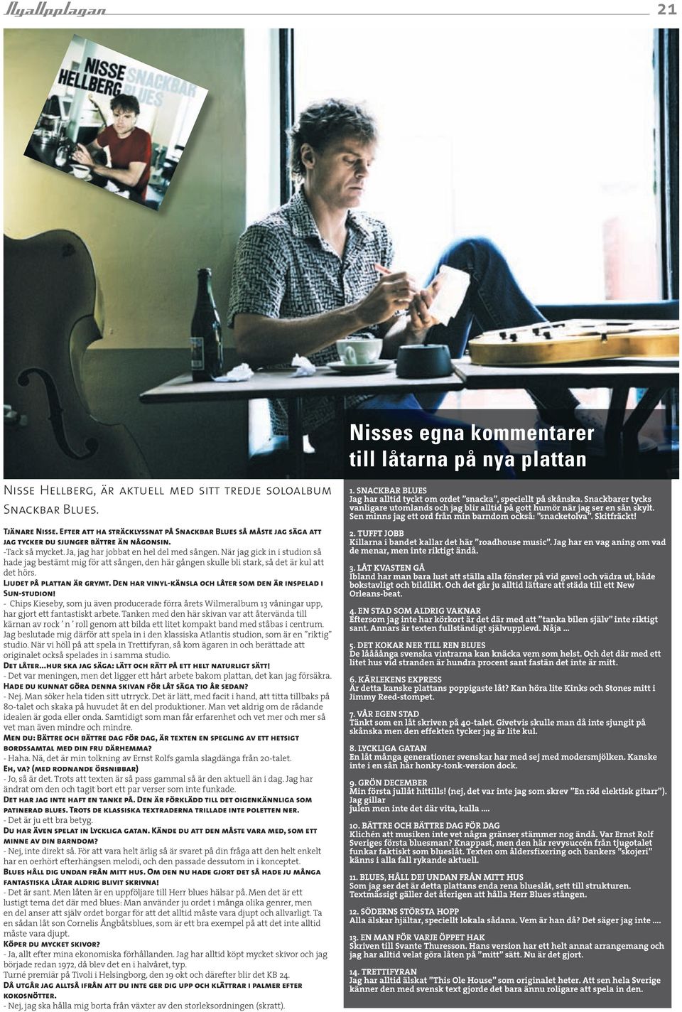 Nr 6 oktober Henrik Larsson Nina Persson Jan Guillou Nisse Dreamworks troll världsturné dröm den spela tält med ljus