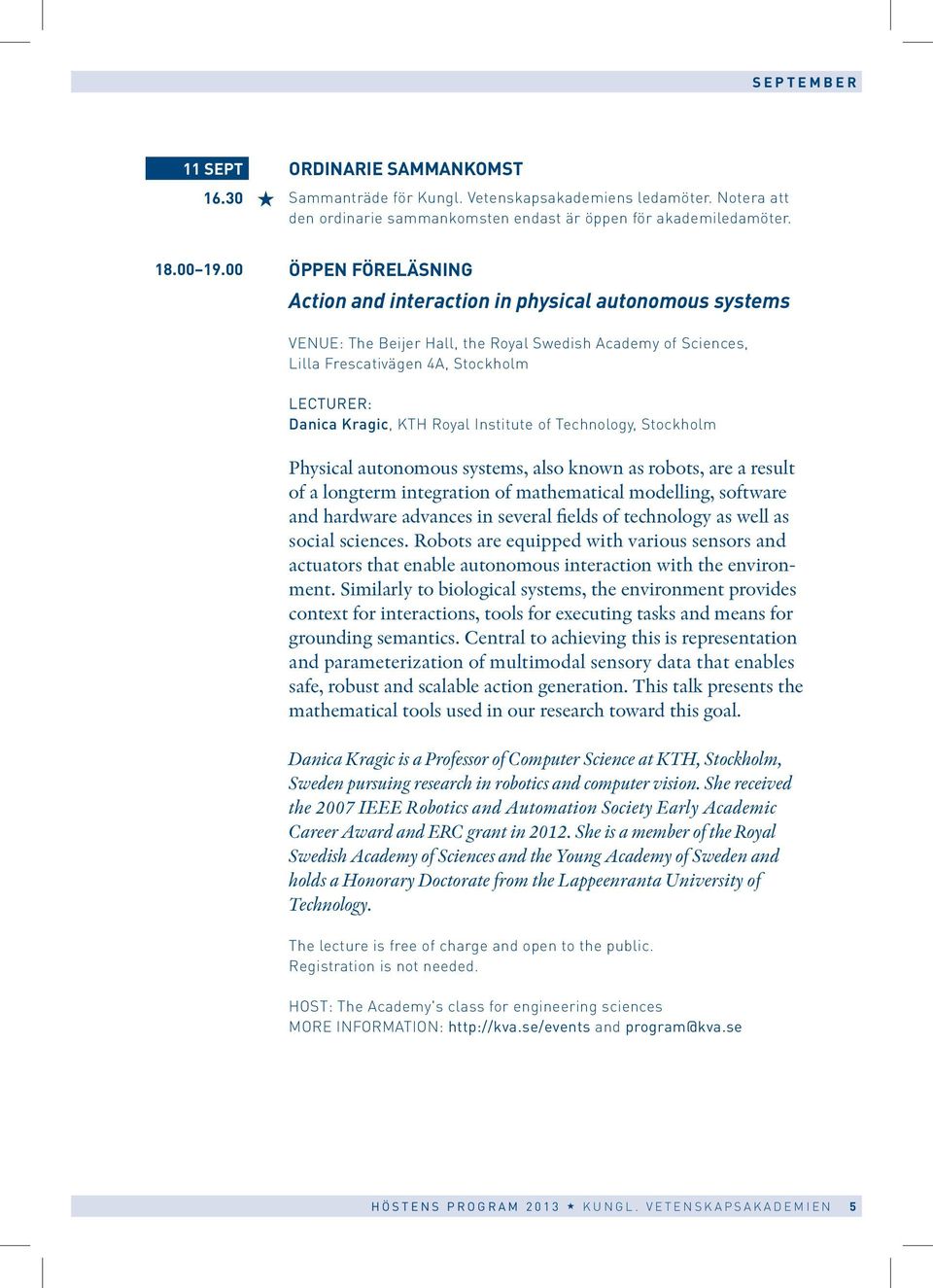 a result of a longterm integration of mathematical modelling, software and hardware advances in several fields of technology as well as social sciences.
