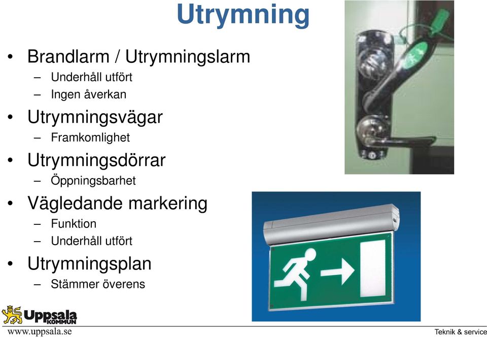 Utrymningsdörrar Öppningsbarhet Vägledande