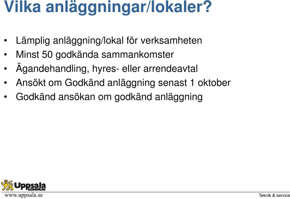 godkända sammankomster Ägandehandling, hyres- eller