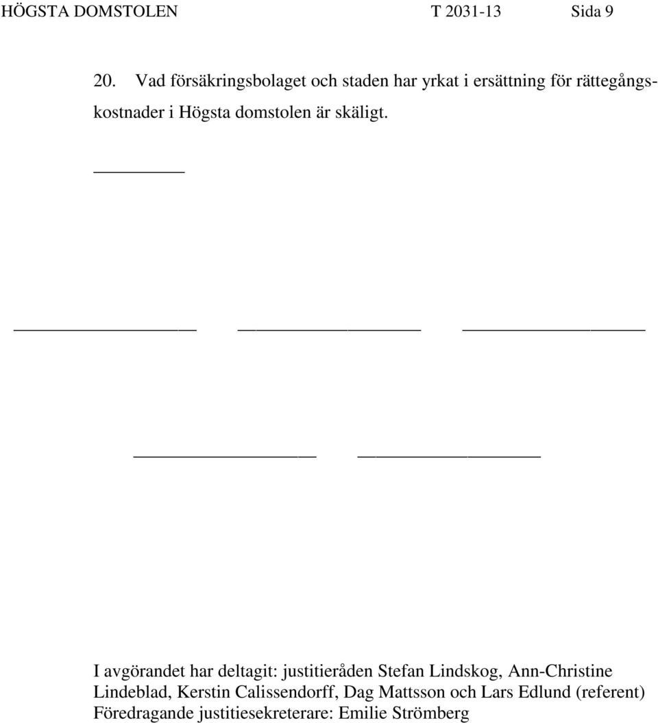 Högsta domstolen är skäligt.