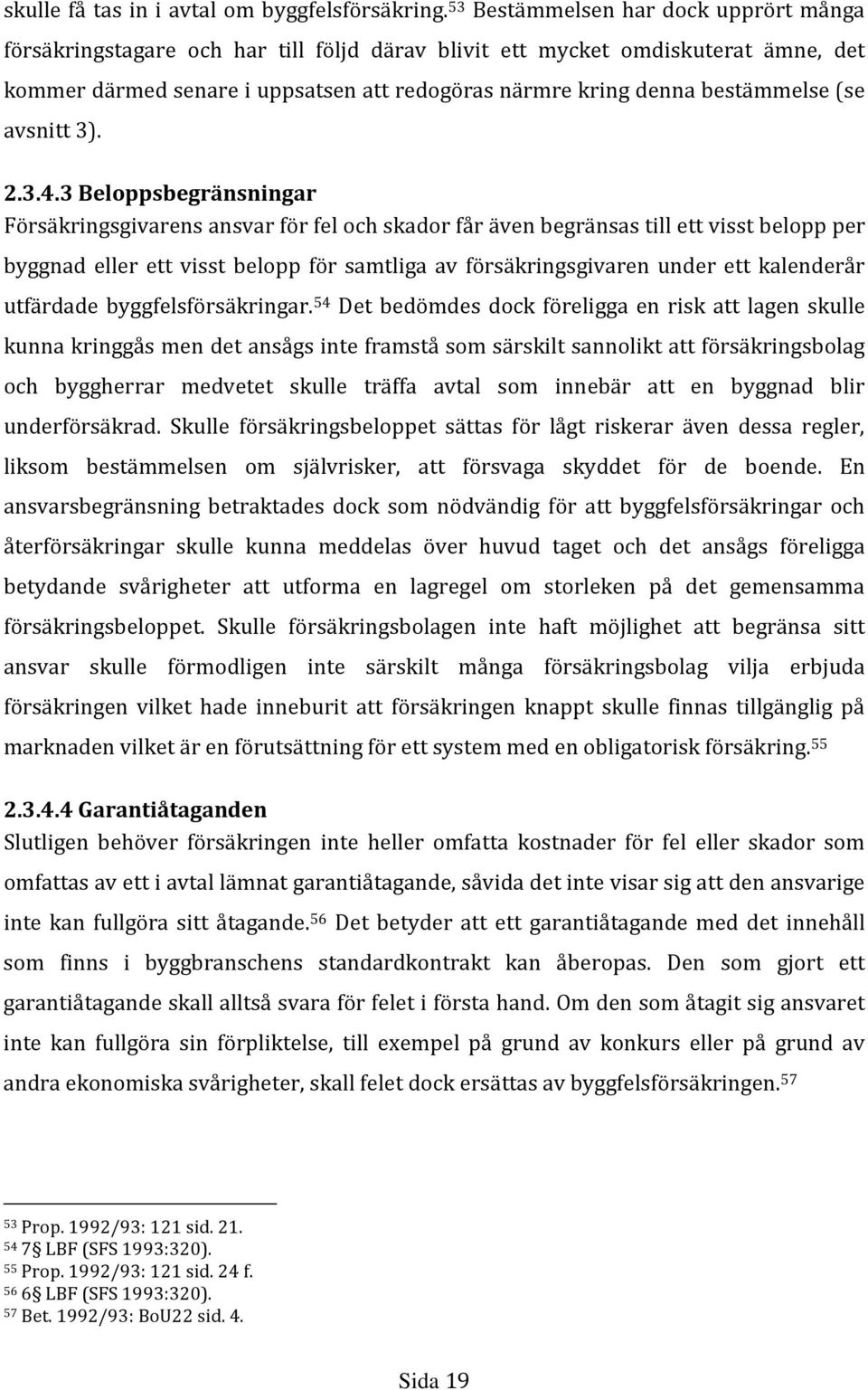 bestämmelse (se avsnitt 3). 2.3.4.