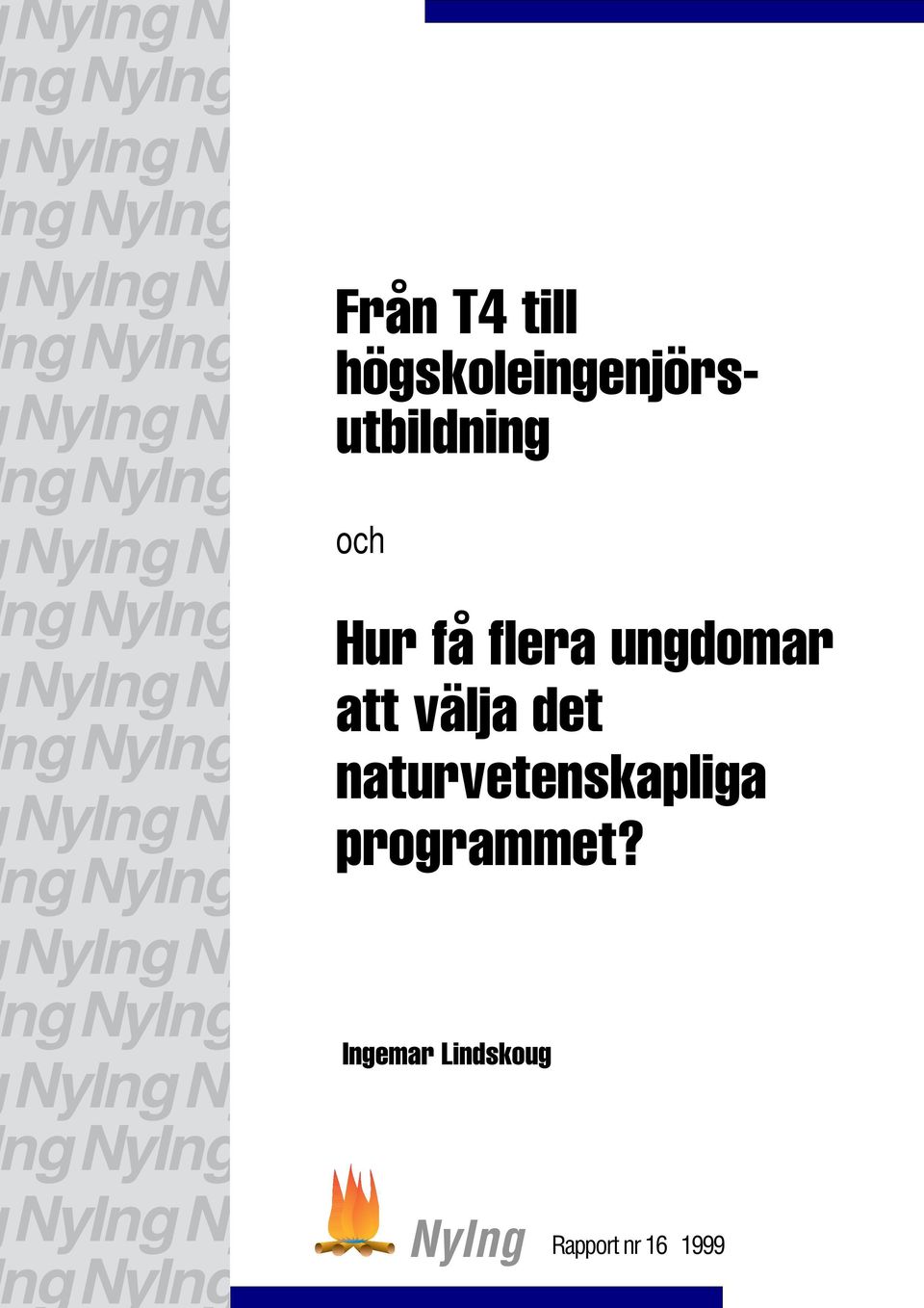 flera ungdomar att välja det