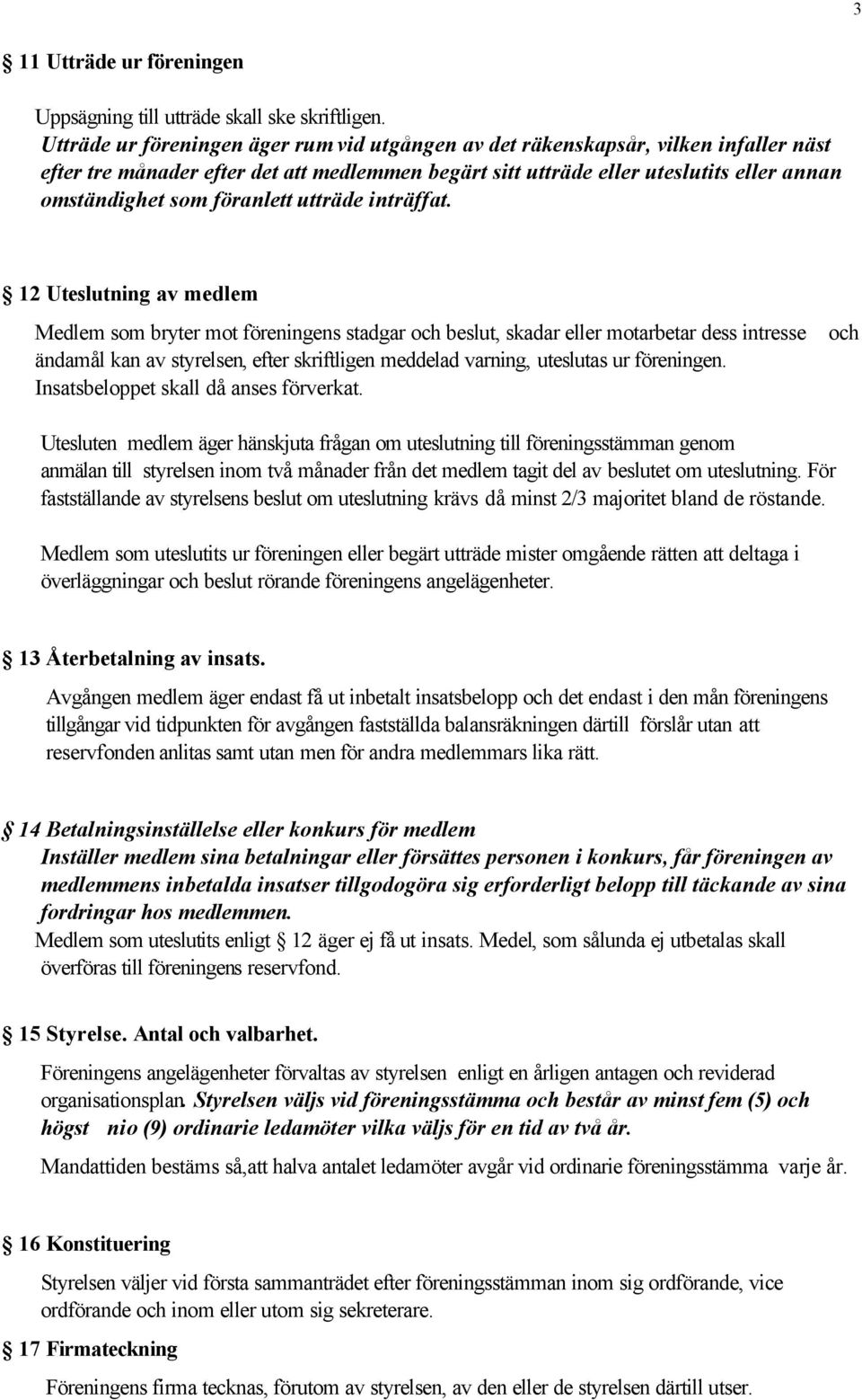 föranlett utträde inträffat.