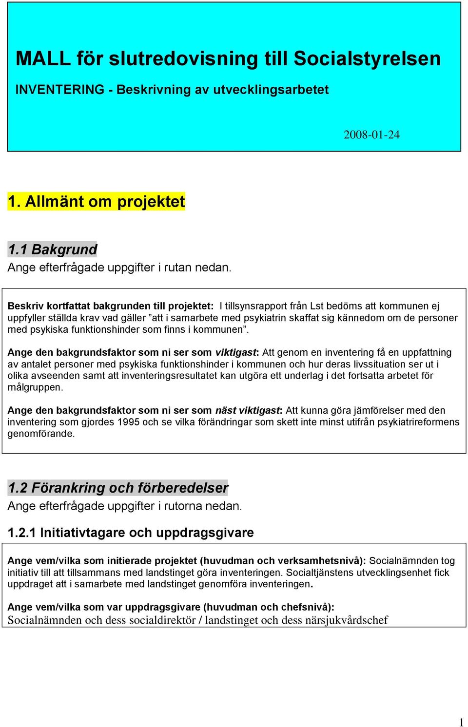 med psykiska funktionshinder som finns i kommunen.