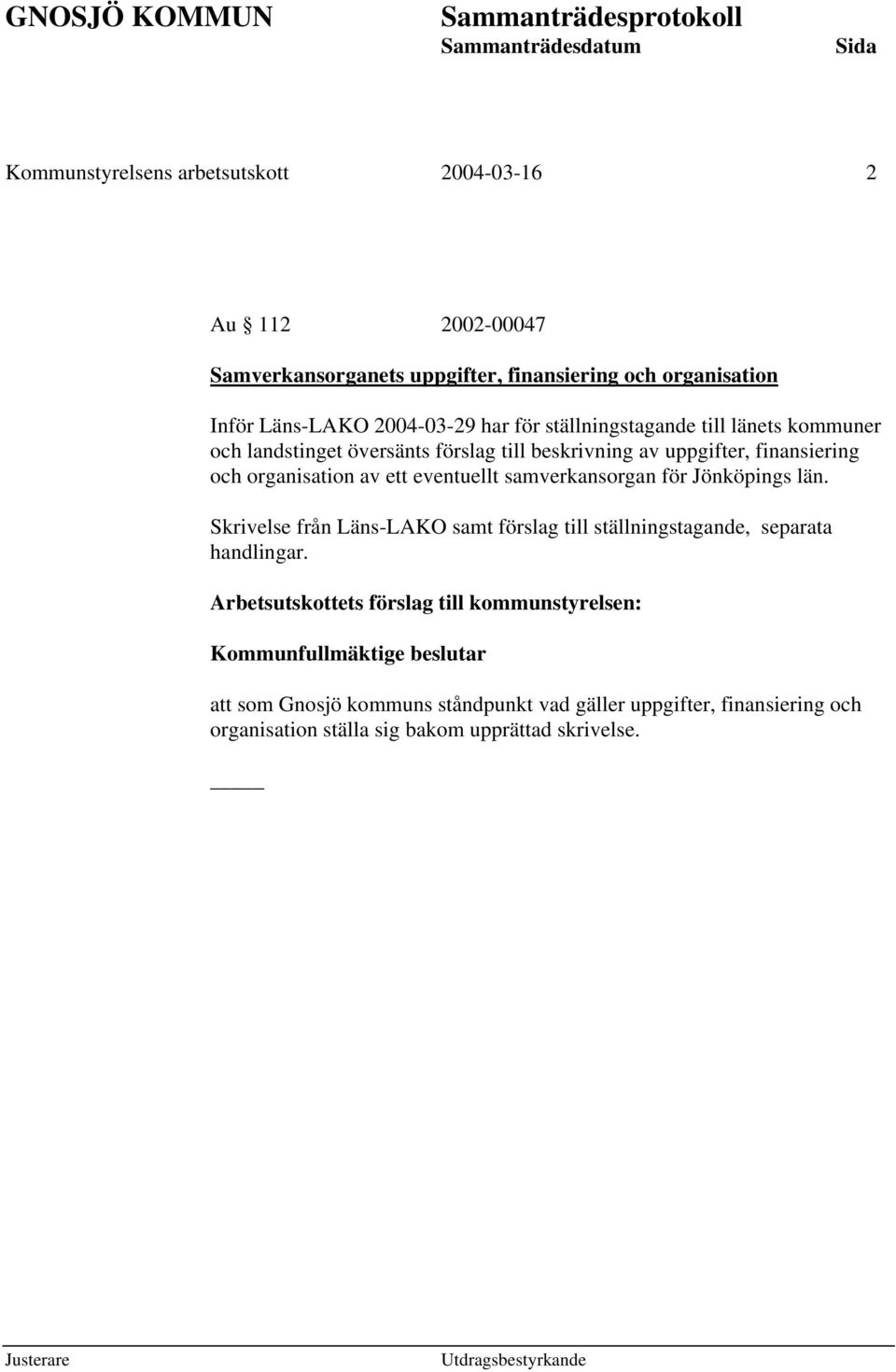 samverkansorgan för Jönköpings län. Skrivelse från Läns-LAKO samt förslag till ställningstagande, separata handlingar.