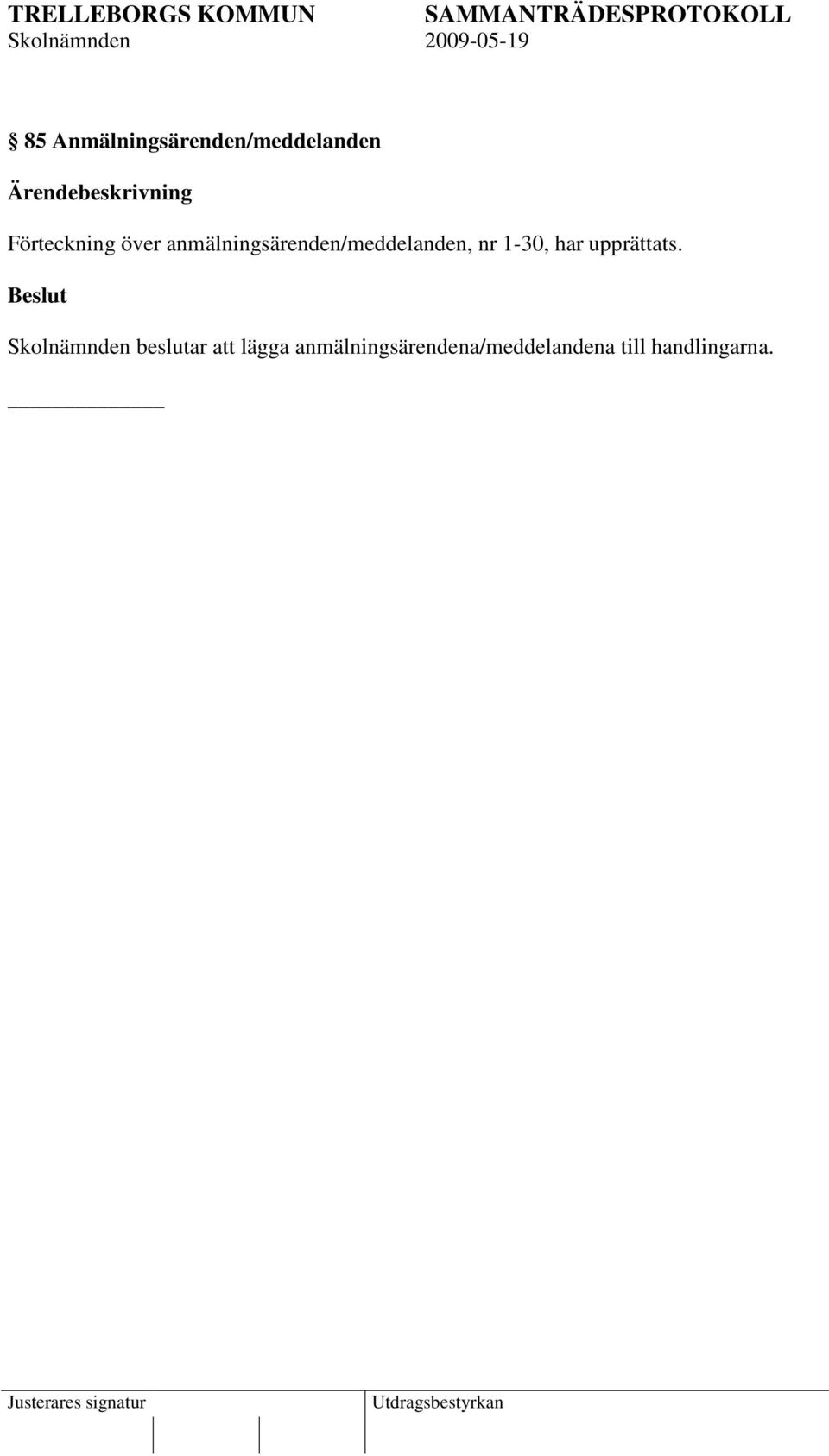 har upprättats.